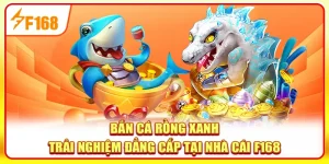Bắn cá Rồng Xanh