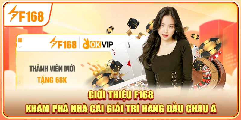 Giới thiệu F168 qua các ưu điểm làm nên vị thế