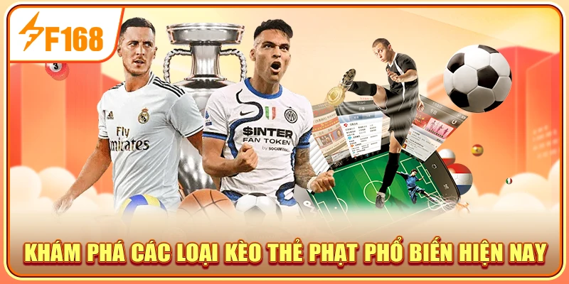 Khám phá các loại kèo thẻ phạt phổ biến hiện nay