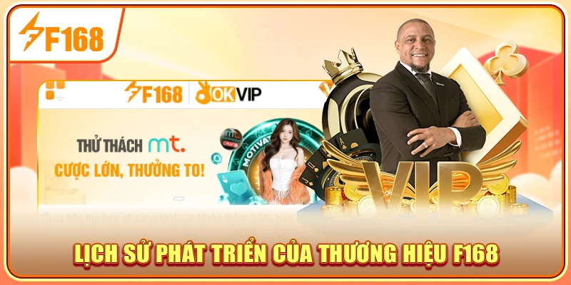 Lịch sử phát triển của thương hiệu F168