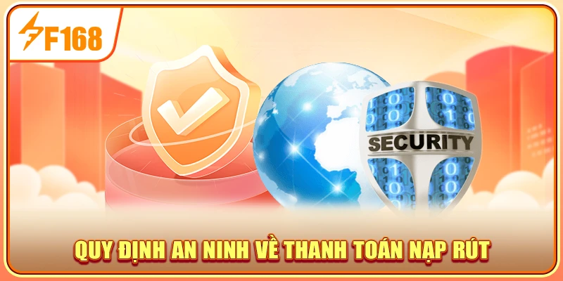 Quy định an ninh về thanh toán nạp rút