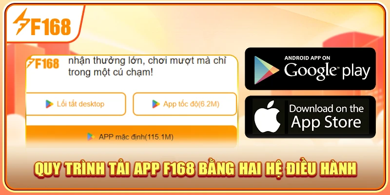 Quy trình tải app F168 bằng hai hệ điều hành